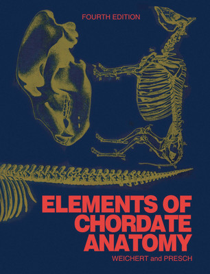 Elements of Chordate Anatomy(English, Hardcover, Charles K Weichert, William Presch)