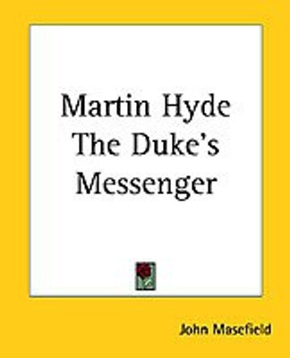 Martin Hyde The Duke's Messenger(English, Paperback, Masefield John)