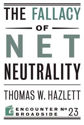 The Fallacy of Net Neutrality(English, Paperback, Hazlett Thomas W)