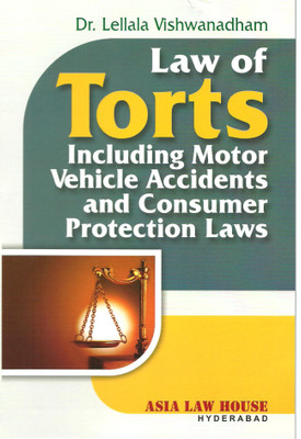 Law of Torts Including Motor Vehicle Accidents and Consumer Ptorection Laws(English, Paperback, Dr. Lellala Vishwanadham)