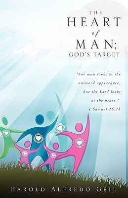 The Heart of Man; God's Target(English, Paperback, Geil Alfredo Harold)