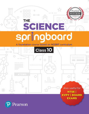 The Science Springboard 10th: A Foundation Course Based on NCERT Curriculum(English, Paperback, Pearson Education)