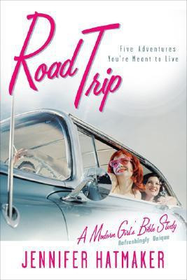 Road Trip  - Five Adventures You're Meant to Live(English, Paperback, Hatmaker Jen)