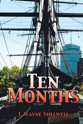 Ten Months(English, Paperback, Stillwell J. Wayne)
