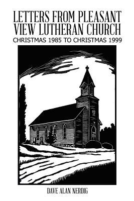Letters from Pleasant View Lutheran Church(English, Paperback, Nerdig Dave Alan)