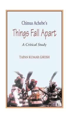 Chinua Achebe's Things Fall Apart(English, Hardcover, Ghosh T K)