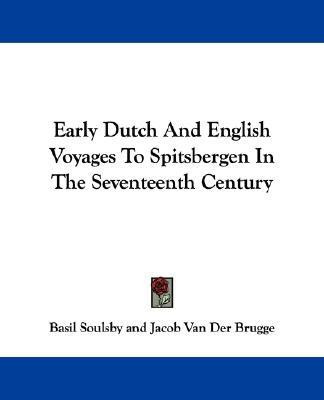 Early Dutch And English Voyages To Spitsbergen In The Seventeenth Century(English, Paperback, unknown)