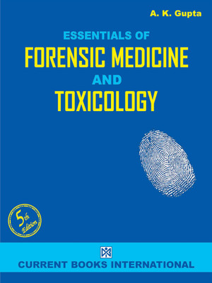 ESSENTIALS OF FORENSIC MEDICINE AND TOXICOLOGY(English, Paperback, DR. A. K. GUPTA)
