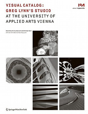 Visual Catalog: Greg Lynn's Studio at the University of Applied Arts Vienna(English, Paperback, unknown)