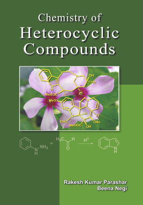 Chemistry of Heterocyclic Compounds(English, Paperback, Dr. Rakesh Kumar Parashar, Ph.D. Dr. Beena Negi, Ph.D.)