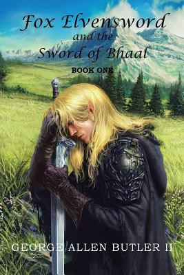Fox Elvensword and the Sword of Bhaal(English, Paperback, Butler II George Allen)