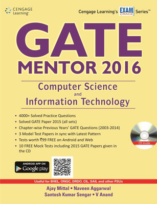 GATE - Mentor 2016 Computer Science and Information Technology (With CD) 1st  Edition(English, Paperback, Naveen Aggarwal, V. Anand, Ajay Mittal, Santosh Kumar Sengar)