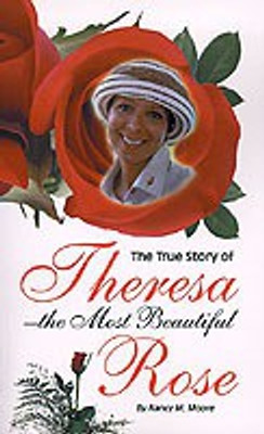 The True Story of Theresa the Most Beautiful Rose(English, Paperback, Moore Nancy M.)