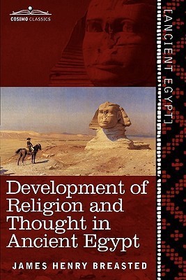 Development of Religion and Thought in Ancient Egypt(English, Paperback, Breasted James Henry)