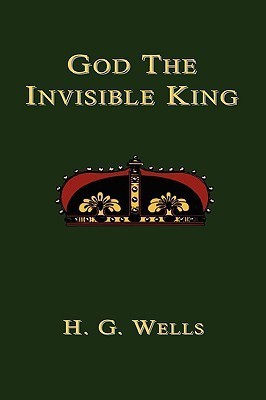 God the Invisible King(English, Paperback, Wells H.G.)