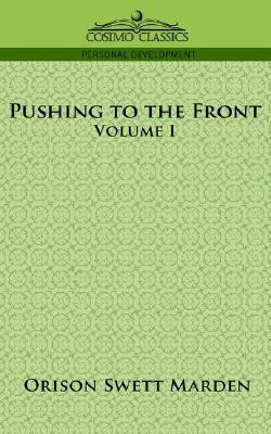 Pushing to the Front, Volume I(English, Paperback, Marden Orison Swett)