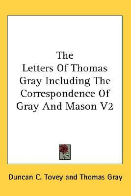 The Letters Of Thomas Gray Including The Correspondence Of Gray And Mason V2(English, Paperback, Gray Thomas)