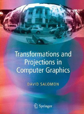 Transformations and Projections in Computer Graphics(English, Paperback, Salomon David)
