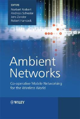 Ambient Networks  - Co-Operative Mobile Networking for the Wireless World(English, Hardcover, unknown)