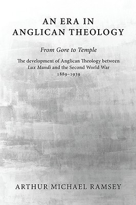 An Era in Anglican Theology from Gore to Temple(English, Paperback, Ramsey Arthur Michael)
