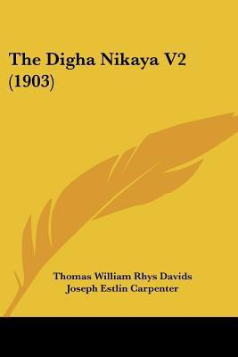 The Digha Nikaya V2 (1903)(English, Paperback, unknown)