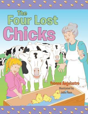 The Four Lost Chicks(English, Paperback, Angelastro Yvonne)