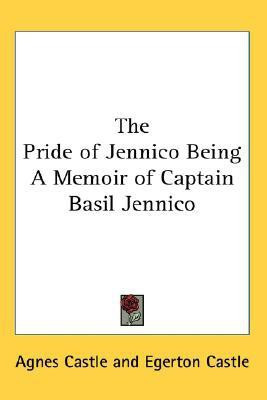 The Pride of Jennico Being A Memoir of Captain Basil Jennico(English, Paperback, Castle Agnes)