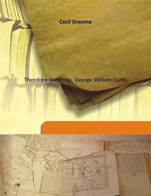 Cecil Dreeme(Others, Hardcover, Theodore Winthrop, George William Curtis)