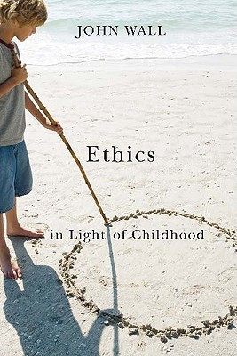 Ethics in Light of Childhood(English, Paperback, Wall John)