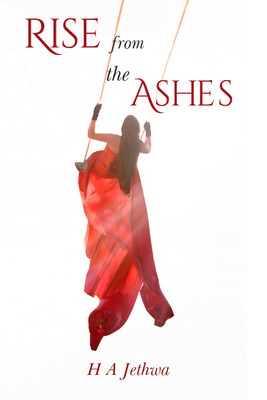 Rise from the Ashes(English, Paperback, Jethwa H a)