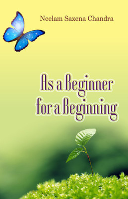 As a Beginning for Beginners(English, Paperback, Neelam Saxena Chandra)