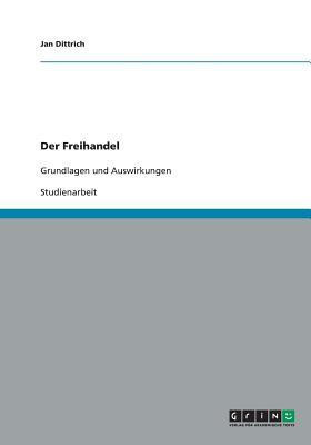 Der Freihandel(German, Paperback, Dittrich Jan)