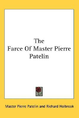 The Farce Of Master Pierre Patelin(English, Paperback, Patelin Master Pierre)