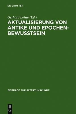 Aktualisierung von Antike und Epochenbewusstsein(German, Hardcover, unknown)