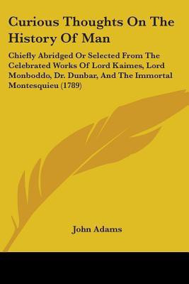 Curious Thoughts On The History Of Man(English, Paperback, Adams John)