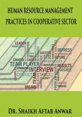 Human Resource Management Practices In Cooperative Sector(English, Paperback, Dr. Shaikh Aftab Anwar)