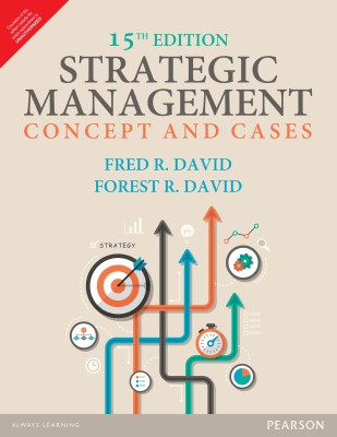 Strategic Management: A Competitive Advantage Approach, Concepts & Cases 15 Edition(English, Paperback, Forest R. David, Fred R. David)