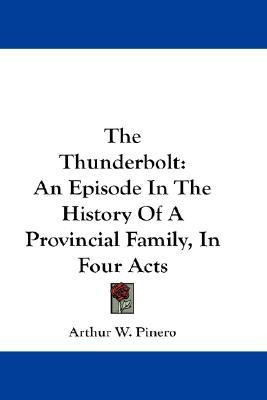The Thunderbolt(English, Paperback, Pinero Arthur Wing Sir)