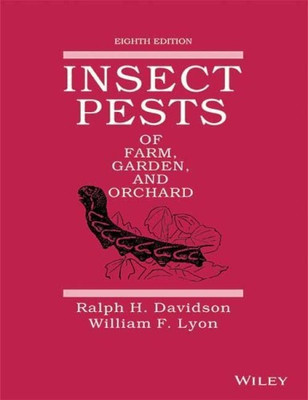 INSECT PESTS OF FARM, GARDEN, AND ORCHARD, 8TH EDITION(English, Hardcover, DAVIDSON RALPH H. ET.AL)