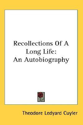 Recollections Of A Long Life(English, Paperback, Cuyler Theodore Ledyard)