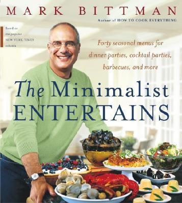 The Minimalist Entertains 1st Edition(English, Hardcover, Bittman Mark Columnist)