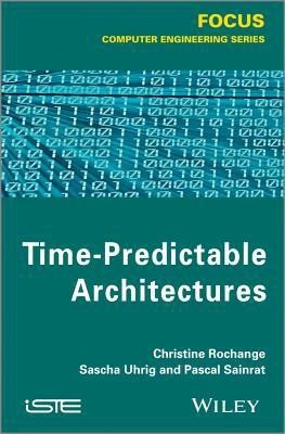 Time-Predictable Architectures(English, Hardcover, Rochange Christine)