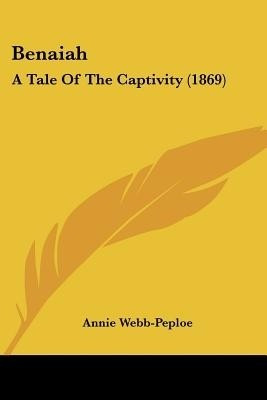 Benaiah(English, Paperback, Webb-Peploe Annie)