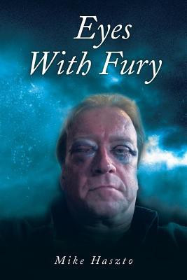 Eyes with Fury(English, Paperback, Haszto Mike)