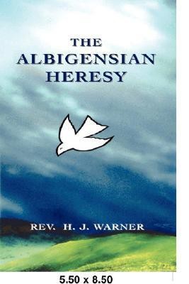 The Albigensian Heresy(English, Paperback, Warner Rev. H. J.)