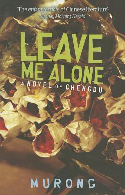 Leave Me Alone(English, Paperback, Murong Xuecun)