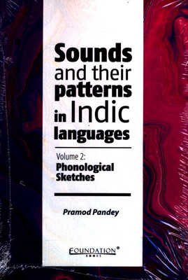 Sounds and Their Patterns in Indic Languages: Volume 2(English, Paperback, Pandey Pramod)