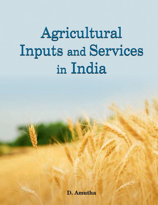 Agricultural Inputs & Services in India(English, Hardcover, Amutha David)