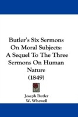 Butler's Six Sermons On Moral Subjects(English, Paperback, Butler Joseph)