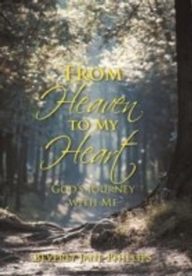 From Heaven to My Heart(English, Hardcover, Phillips Beverly Jane)